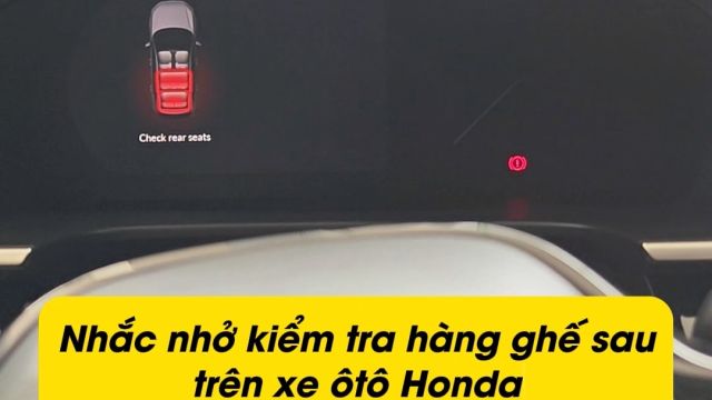 Tính năng Nhắc nhở kiểm tra hàng ghế sau trên xe ô tô Honda
