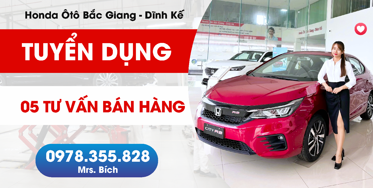 Honda Ôtô Bắc Giang - Dĩnh Kế thông báo tuyển dụng T2/2023