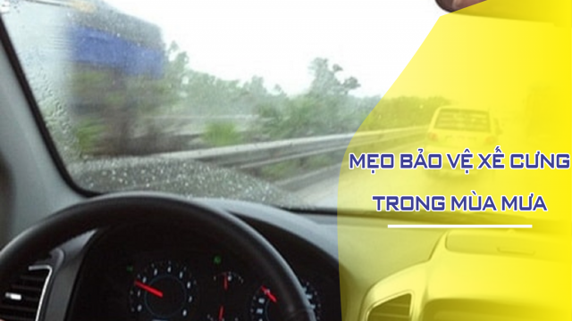 MẸO GIÚP BẢO VỆ XẾ CƯNG TRONG MÙA MƯA GIÓ