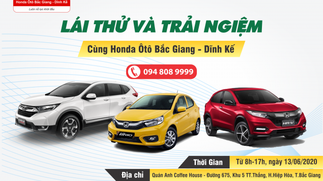 LÁI THỬ VÀ TRẢI NGHIỆM CÙNG Honda Ôtô Bắc Giang - Dĩnh Kế