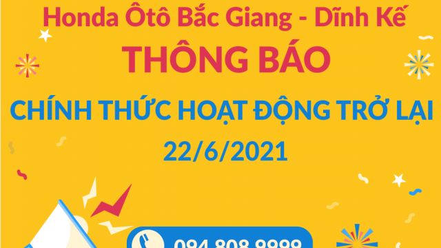 Honda Ôtô Bắc Giang - Dĩnh Kế chính thức hoạt động trở lại!