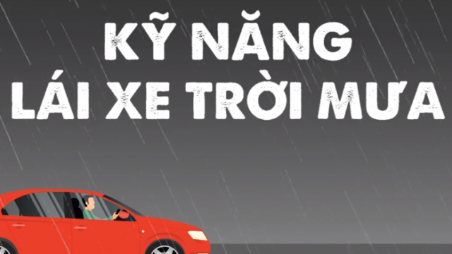 KỸ NĂNG LÁI XE DƯỚI TRỜI MƯA BÃO LỚN